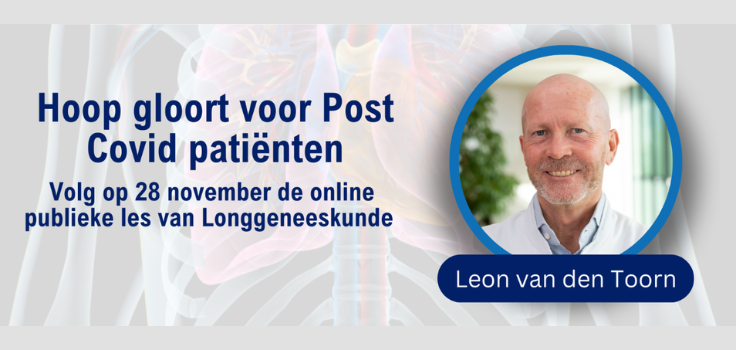 Hoop gloort voor post-covid patienten. Volg op 28 november de online publieke les van longgeneeskunde
